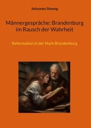 Cover von Männergespräche: Brandenburg im Rausch der Wahrheit