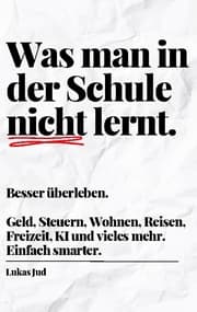 Cover von Was man in der Schule nicht lernt. Besser überleben.