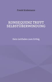 Cover von Konsequenz trifft Selbstüberwindung