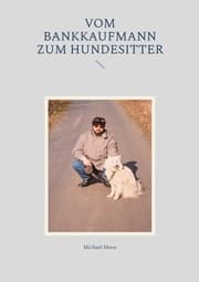 Cover von Vom Bankkaufmann zum Hundesitter