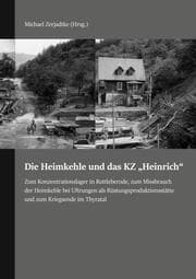 Cover von Die Heimkehle und das KZ 'Heinrich'