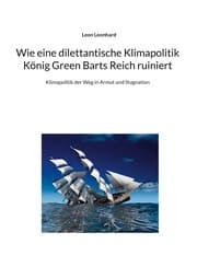 Cover von Wie eine dilettantische Klimapolitik König Green Barts Reich ruiniert