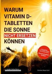Cover von Warum Vitamin D Tabletten die Sonne nicht ersetzen können