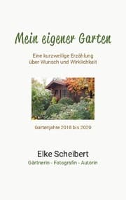 Cover von Mein eigener Garten - Eine kurzweilige Erzählung über Wunsch und Wirklichkeit.