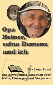 Cover von Opa Heiner, seine Demenz und ich