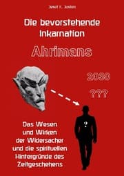Cover von Die bevorstehende Inkarnation Ahrimans - 2030 ???