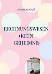 Cover von Rechnungswesen (k)ein Geheimnis