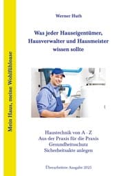 Cover von Was jeder Hauseigentümer, Hausverwalter und Hausmeister wissen sollte