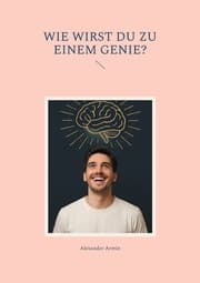 Cover von Wie wirst du zu einem Genie?