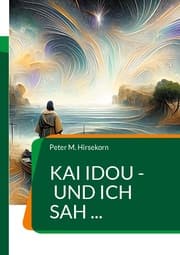 Cover von Kai idou - und ich sah ...