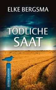 Cover von Tödliche Saat - Ostfrieslandkrimi