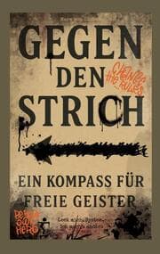 Cover von Gegen den Strich - ein Kompass für freie Geister
