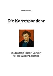 Cover von Die Korrespondenz von François Rupert Carabin mit der Wiener Secession