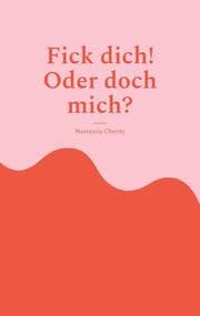 Cover von Fick dich! Oder doch mich?
