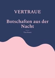 Cover von VERTRAUE Botschaften aus der Nacht