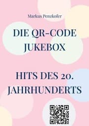 Cover von Die QR-Code Jukebox - Hits des 20. Jahrhunderts