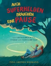 Cover von Auch Superhelden brauchen eine Pause