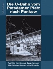 Cover von Die U-Bahn vom Potsdamer Platz nach Pankow