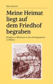 Cover von Meine Heimat liegt auf dem Friedhof begraben