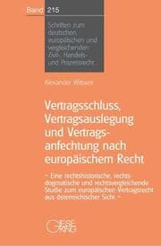 Cover von Vertragsabschluss, Vertragsauslegung und Vertragsanfechtung nach europäischem Recht