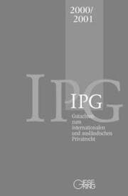 Cover von Gutachten zum internationalen und ausländischen Privatrecht IPG 2000/2001