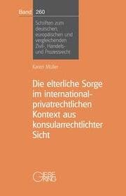 Cover von Die elterliche Sorge im international-privatrechtlichen Kontext aus konsularrechtlicher Sicht