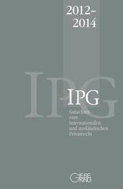 Cover von Gutachten zum internationalen und ausländischen Privatrecht (IPG) 2012-2014