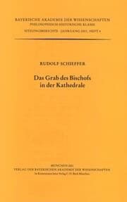 Cover von Werke des Verlags der Bayerischen Akademie der Wissenschaften bei... / Das Grab des Bischofs in der Kathedrale