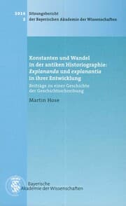 Cover von Konstanten und Wandel in der antiken Historiographie: Explanada und explanantia in ihrer Entwicklung