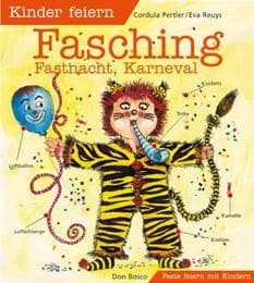Cover von Kinder feiern Fasching, Fastnacht, Karneval