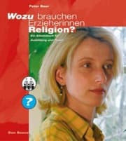 Cover von Wozu brauchen Erzieherinnen Religion?