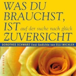 Cover von Was du brauchst, ist Zuversicht