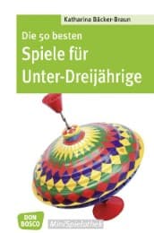 Cover von Die 50 besten Spiele für Unter-Dreijährige