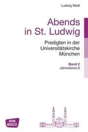 Cover von Abends in St. Ludwig, Predigten in der Universitätskirche München, Bd.2