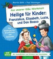 Cover von Heilige für Kinder: Franziskus, Elisabeth, Luzia und Don Bosco