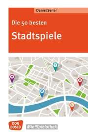 Cover von Die 50 besten Stadtspiele