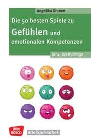 Cover von Die 50 besten Spiele zu Gefühlen und emotionalen Kompetenzen für 4- bis 8-Jährige