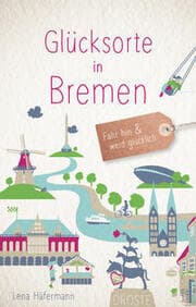 Cover von Glücksorte in Bremen