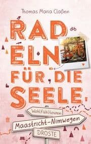 Cover von Radeln für die Seele - Maastricht-Nimwegen