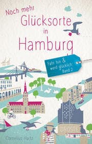 Cover von Noch mehr Glücksorte in Hamburg