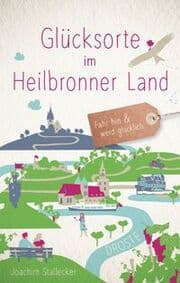 Cover von Glücksorte im Heilbronner Land