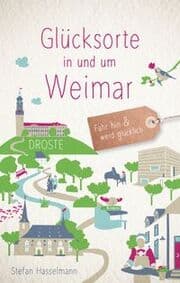 Cover von Glücksorte in und um Weimar