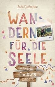Cover von Wandern für die Seele - In und um Freiburg