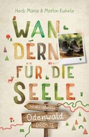 Cover von Wandern für die Seele - Odenwald
