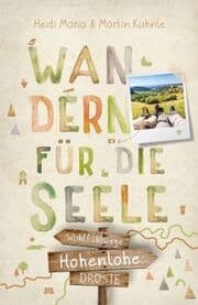 Cover von Wandern für die Seele - Hohenlohe