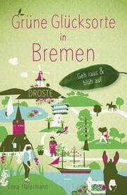 Cover von Grüne Glücksorte in Bremen