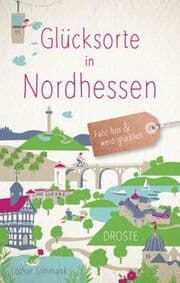 Cover von Glücksorte in Nordhessen