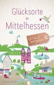 Cover von Glücksorte in Mittelhessen