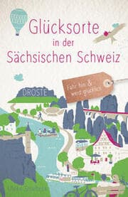 Cover von Glücksorte in der Sächsischen Schweiz