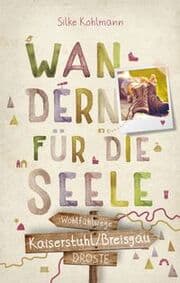 Cover von Wandern für die Seele - Kaiserstuhl/Breisgau